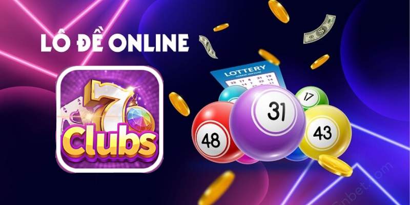 Giới Thiệu Địa Chỉ Chơi Lô Đề Siêu Uy Tín - Cổng Game 7clubs.jpg