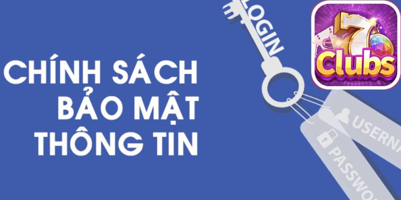 7clubs Và Các Chính Sách Bảo Mật Thông Tin Độc Quyền.jpg