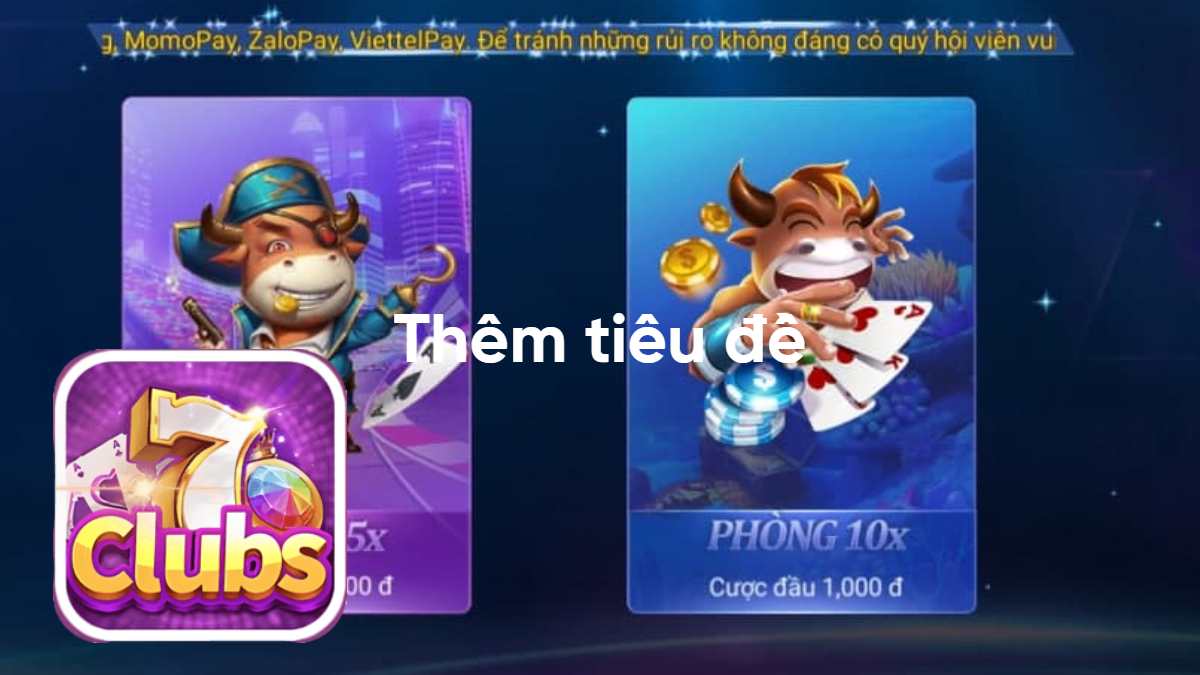 Super bull – Game bài ăn tiền được yêu thích nhất 7clubs