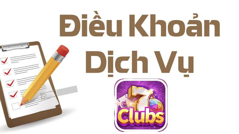 Lưu Ý Về Các Điều Khoản Quy Định Tại 7clubs