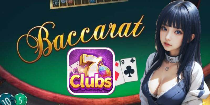 7clubs Chia Sẻ Cách Soi Cầu Baccarat Thắng Đậm