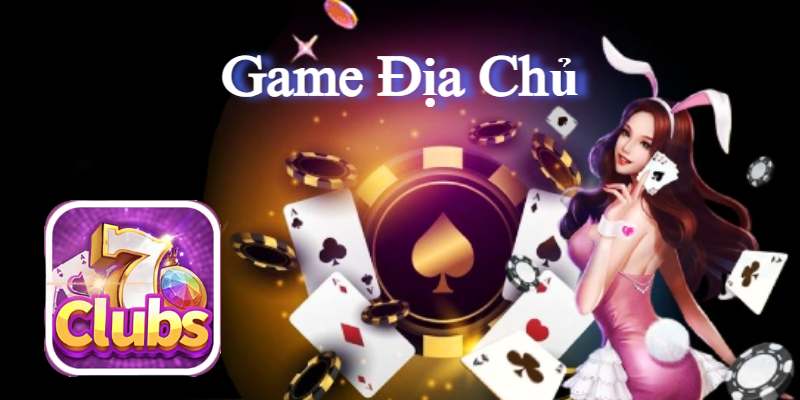 7clubs Hướng Dẫn Chơi Game Địa Chủ Đơn Giản